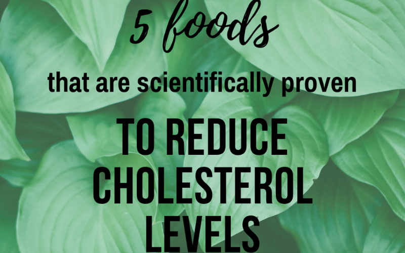 5 Loại Thực Phẩm Được Khoa Học Chứng Minh Giúp Giảm Lượng Cholesterol